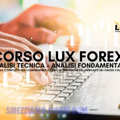 [SCARICA] Corso Lux Forex / Lux Trading Academy