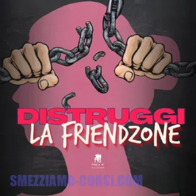 [SCARICA] Distruggi la Friendzone / PlayLover Academy