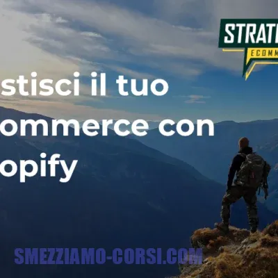 [SCARICA] Gestisci il tuo eCommerce con Shopify / Strategia Ecommerce