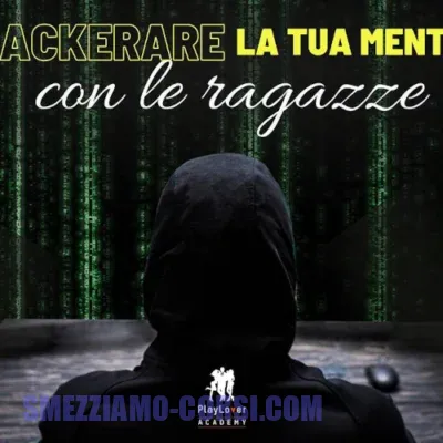 [SCARICA] Hackerare la tua Mente / PlayLover Academy