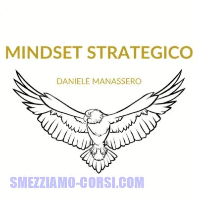 [SCARICA] Mindset Strategico / Daniele Manassero