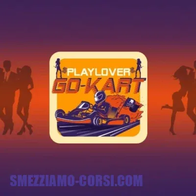 [SCARICA] Playlover Go-Kart / PlayLover Academy