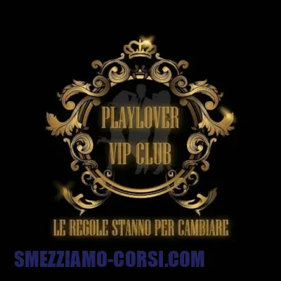 [SCARICA] PlayLover VIP Club / PlayLover Academy