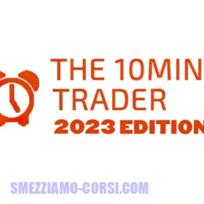 [SCARICA] The 10Min Trader Edizione 2023 / Marco Casario