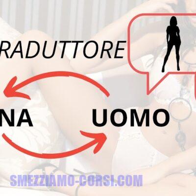 [SCARICA] Traduttore Donna-Uomo (Livello 2) / Luca di Approcciala