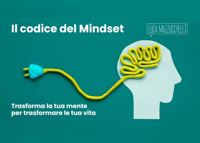 [SCARICA] Il Codice del Mindset / Luca Mazzucchelli